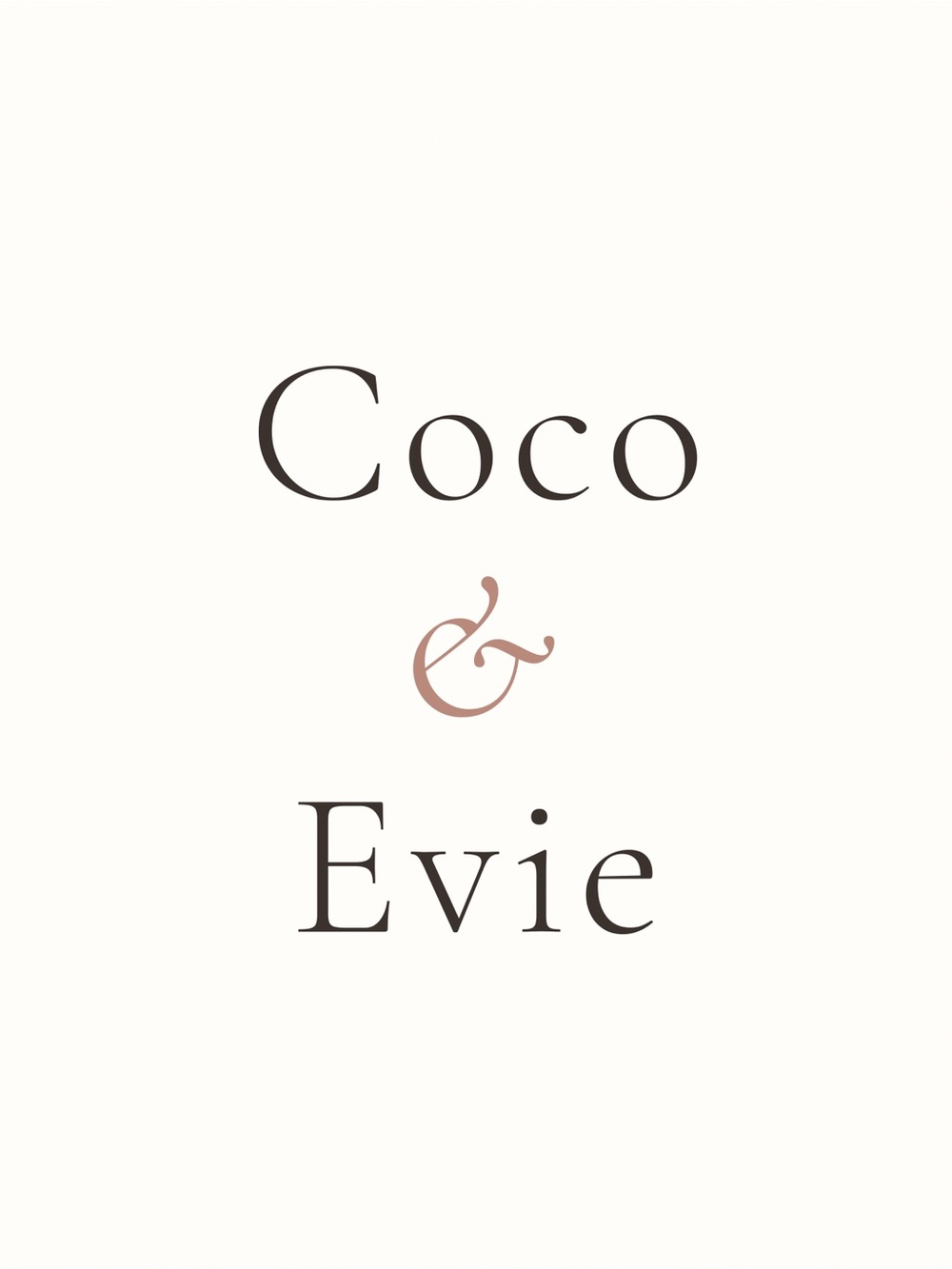 Welcome to Coco & Evie 🤍